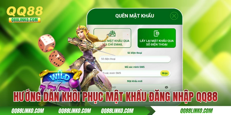 Hướng dẫn khôi phục mật khẩu đăng nhập QQ88