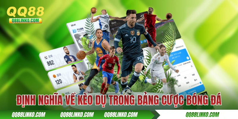 Kèo Dụ - Định Nghĩa Và Những Dấu Hiệu Nhận Biết Để “Né” Sớm 2 Định nghĩa về kèo dụ trong bảng cược bóng đá